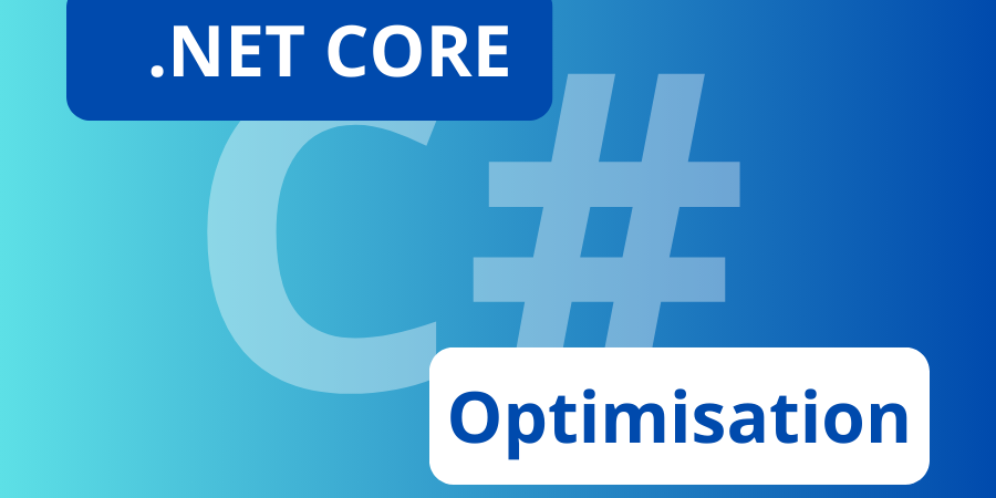 Guide : Optimiser les performances des applications .NET