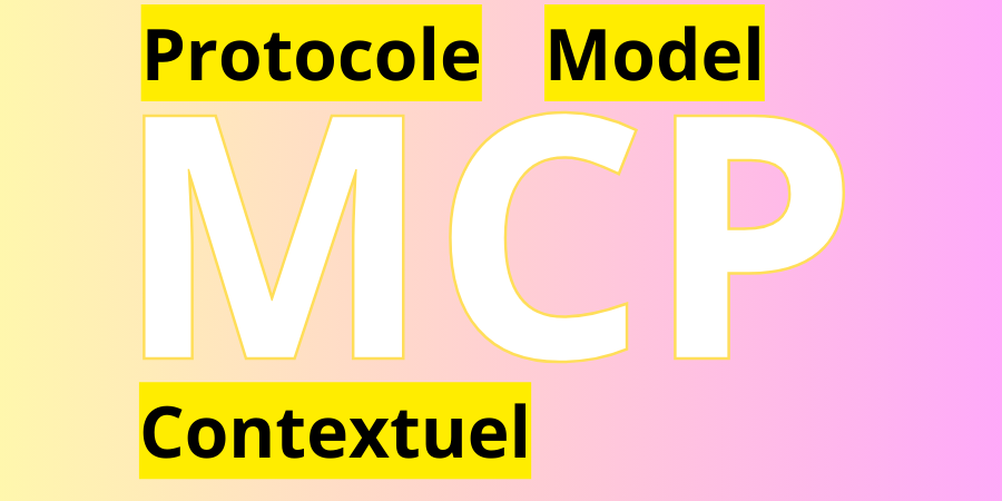 Protocole Model Contextuel (MCP) : Connecter l’IA à Vos Données pour un Contexte Puissant